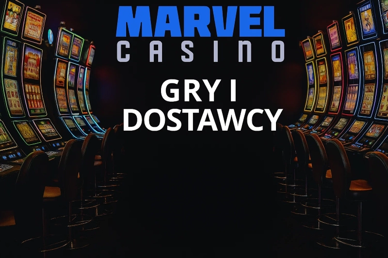 Gry i dostawcy – czym wyróżnia się oferta?